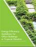 Energy Efficiency Guidelines for Office Buildings in Tropical Climates