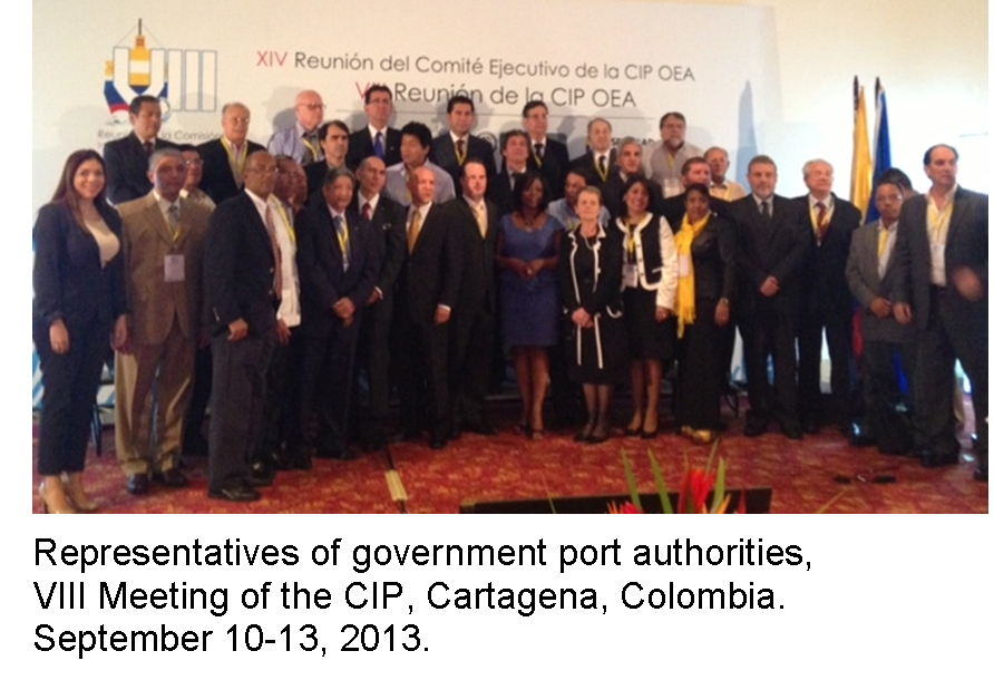 Representatives of government port authorities, VIII Meeting of the CIP, Cartagena, Colombia. September 10-13, 2013.