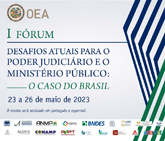 "The I Forum on Current Challenges Facing the Judiciary and Public Prosecutors: the case of Brazil ended successfully" 