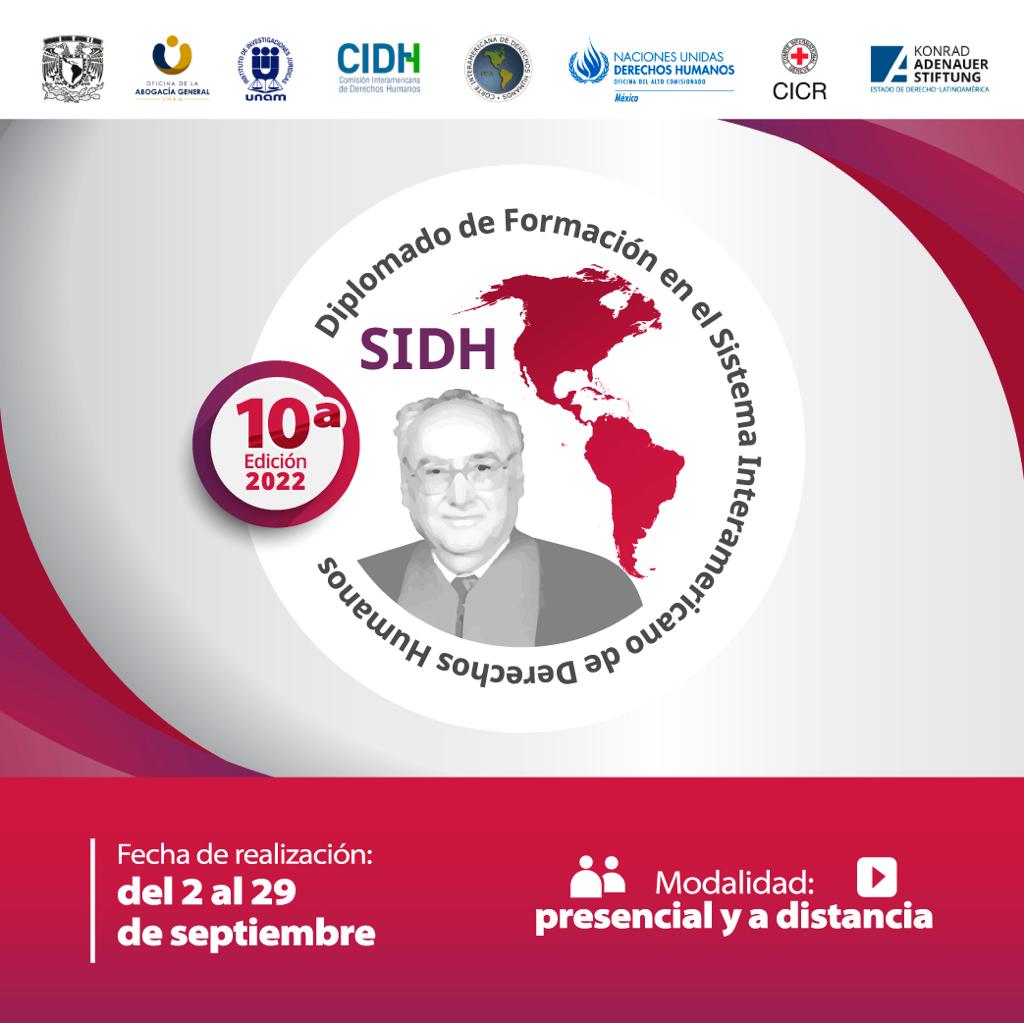 Diplomado de Formación en el Sistema Interamericano de Derechos Humanos “Héctor Fix-Zamudio”,
edición 2022