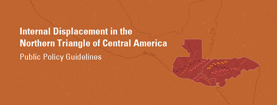 Internal Displacement in the NorthernTriangle of Central America