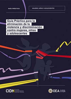 Guía Práctica para la eliminación de la violencia y discriminación contra mujeres, niñas y adolescentes