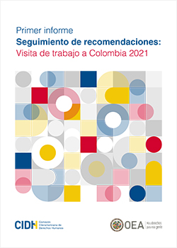 Primer Informe de Seguimiento a las Recomendaciones: 
visita de trabajo a Colombia en junio de 2021