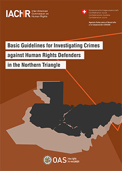 Basic Guidelines for Investigating Crimes against Human Rights Defenders in the Northern Triangle