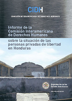 Informe de la Comisión Interamericana de Derechos Humanos sobre la situación de las personas privadas de libertad en Honduras