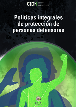 Hacia políticas efectivas de protección integral para personas defensoras de derechos humanos