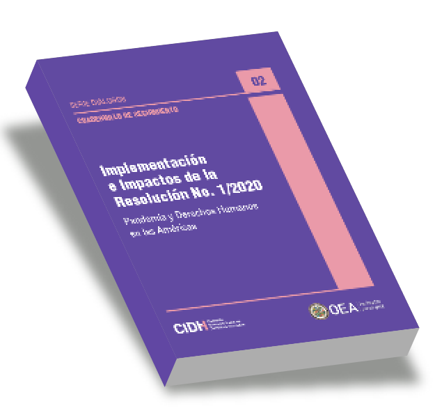 Cuadernillo de Seguimiento: Implementacin e Impactos de la Resolucin No. 1/2020 Pandemia y Derechos Humanos en las Amricas