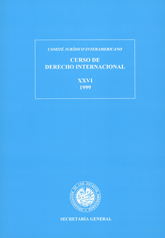 XXVI Curso de Derecho Internacional (1999) 