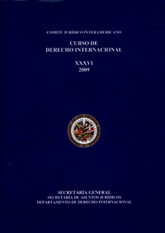 XXXVI Curso de Derecho Internacional (2009) 