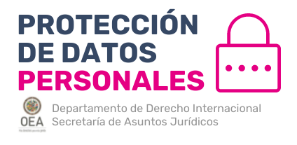 Asamblea General de la OEA Aprueba Principios Actualizados sobre La Privacidad y La Protección de Datos Personales