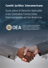 Guía sobre el Derecho Aplicable a los Contratos Comerciales Internacionales en las Américas (2019)