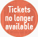 Tickets no longer available