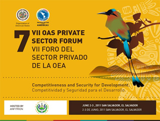 VII OAS Private Sector Forum - “Competitiveness and Security for Development” 