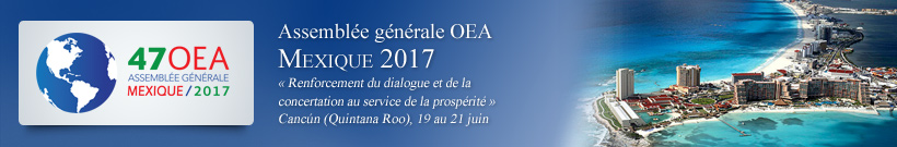 47 Session ordinaire de l’Assemblée générale de l’OEA - 2017