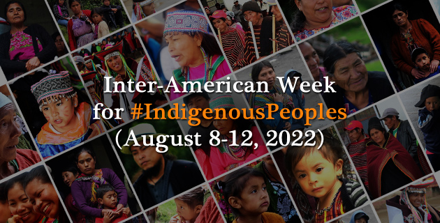 Inter-American Week for Indigenous Peoples #IndigenousPeoples