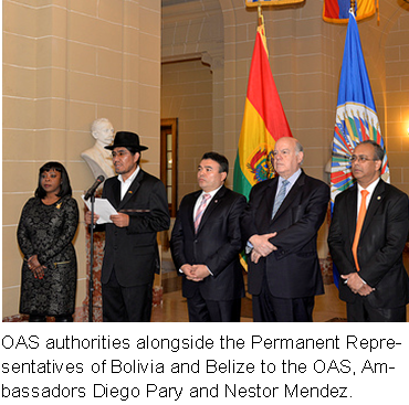 OAS authorities alongside the Permanent Representatives of Bolivia and Belize to the OAS, Ambassadors Diego Pary and Nestor Mendez.  