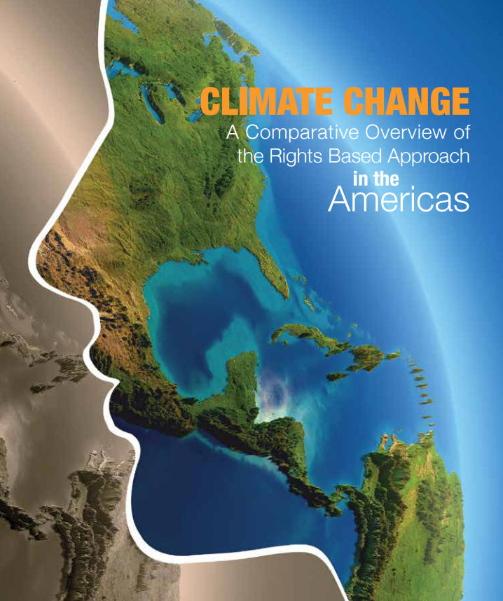 Climate Change: A Comparative Overview of the Rights Based Approach in the Americas 