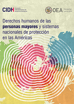 Derechos humanos de las personas mayores y sistemas nacionales de protección en las Américas