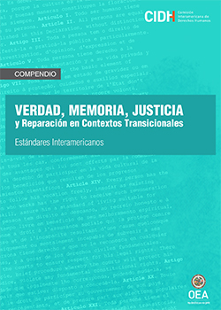 Compendio de la Comisión Interamericana de Derechos Humanos sobre verdad, memoria, justicia y reparación en contextos transicionales