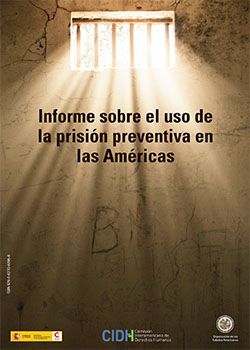 Informe sobre el uso de la prisión preventiva en las Américas