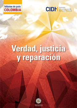 Verdad, justicia y reparación: Cuarto informe sobre la situación de los derechos humanos en Colombia