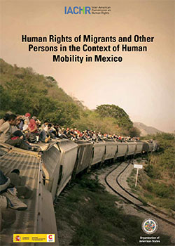 Human Rights of Migrants and other Persons in the Context of Human Mobility in Mexico