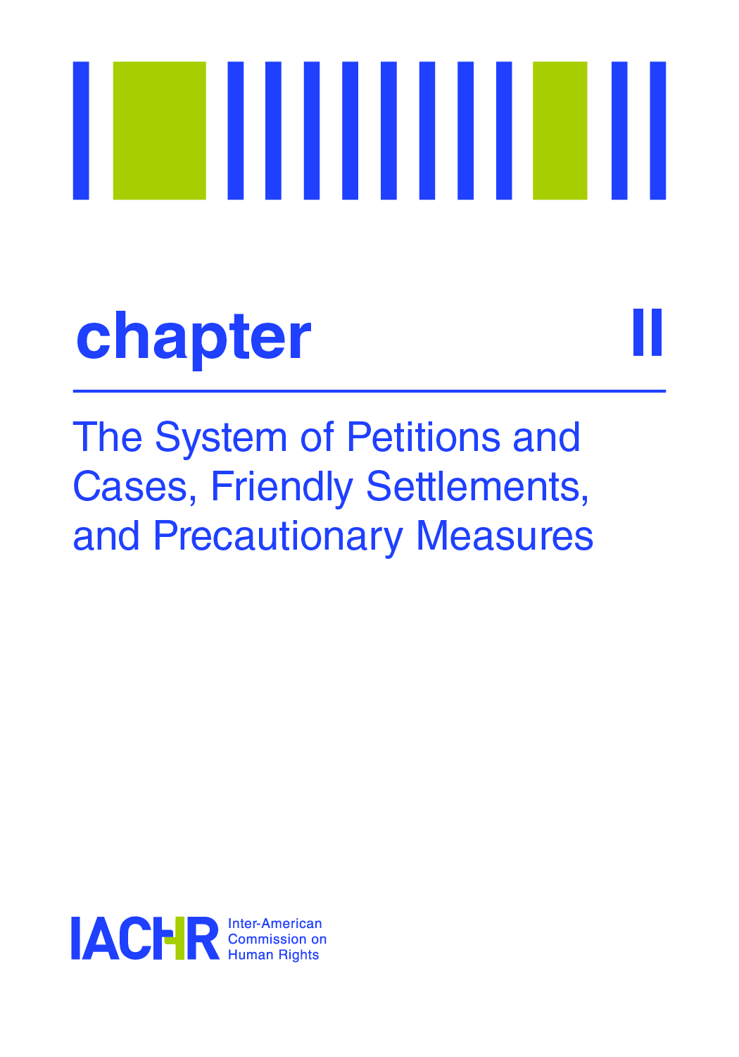 The System of Petitions and Cases, Friendly Settlements and Precautionary Measures