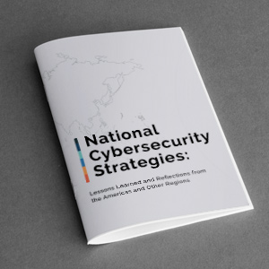 National Cybersecurity Strategies:Lessons Learned and Reflections from the Americas and Other Regions