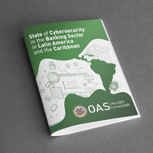 State of Cybersecurity in the Banking Sector in Latin America and the Caribbean