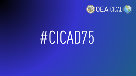 75th Regular Session of CICAD