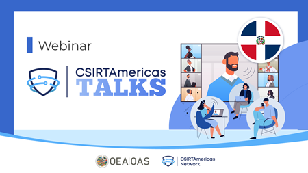 CSIRTAmericas Talks CSIRTs Dominican Republic Chapter 