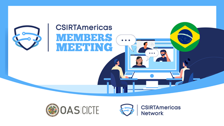 CSIRTAmericas Members Meeting: Brazil (CTIR Gov)
