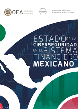 Estado de la Ciberseguridad en el Sistema Financiero Mexicano