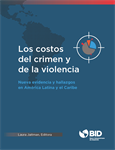 Los costos del crimen y de la violencia - Nueva evidencia y hallazgos en América Latina y el Caribe