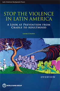 Stop the Violence in Latin America : A Look at Prevention from Cradle to Adulthood
