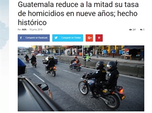 Agencia Guatemalteca de Noticias: Guatemala reduce a la mitad su tasa de homicidios en nueve años; hecho histórico