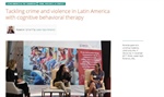Tackling Crime and Violence in Latin America with Cognitive Behavioral Therapy