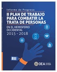 II Plan de Trabajo para Combatir la Trata de Personas en el Hemisferio Occidental 2015-2018