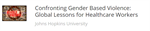 Confronting Gender Based Violence: Global Lessons for Healthcare Workers