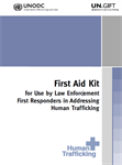 First Aid Kit for Use by Law Enforcement First Responders in Addressing Human Trafficking