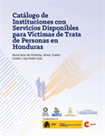 Catálogo de Instituciones con Servicios Disponibles para Víctimas de Trata de Personas en Honduras