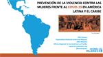 Prevención de la Violencia contra las Mujeres frente al COVID-19 en América Latina y el Caribe