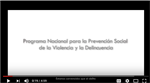 Secretaría de Gobernación de México: Programa Nacional para la Prevención Social de la Violencia y Delincuencia