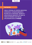 Guía Operativa para el Personal de Control Migratorio: Entrevistas y Atención Inmediata a Mujeres, Infancias y Adolescencias Migrantes Víctimas de Explotación Sexual