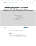 The future of work is here: 5 ways to reset labour markets after coronavirus recovery/ World Economic Forum
