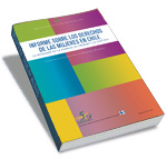 Informe sobre los derechos de las mujeres en Chile: la igualdad en la familia, el trabajo y la política (2009)